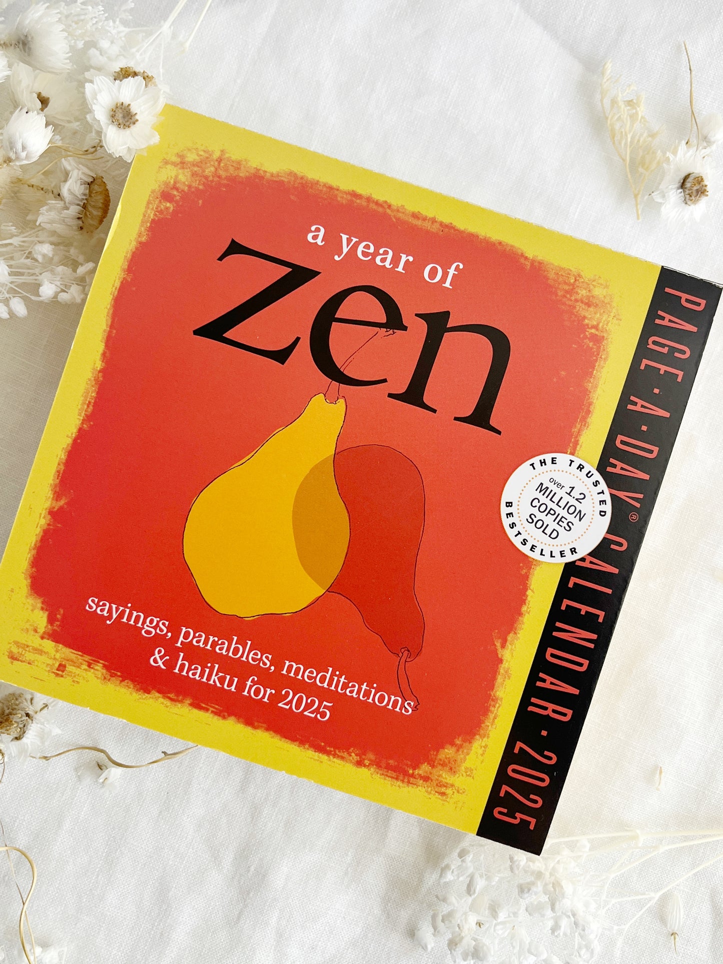 A YEAR OF ZEN. SAYINGS, PARABLES, MEDITATIONS AND HAIKU 2025. STONED AND SAGED AUSTRALIA.