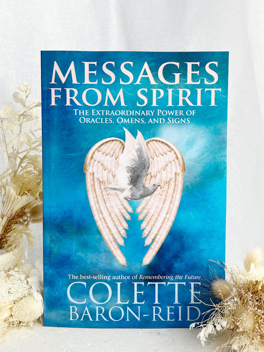 MESSAGES FROM SPIRIT, COLETTE BARON-REID, STONED AND SAGED AUSTRALIA