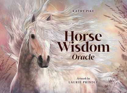 HORSE WISDOM ORACLE || KATHY PIKE