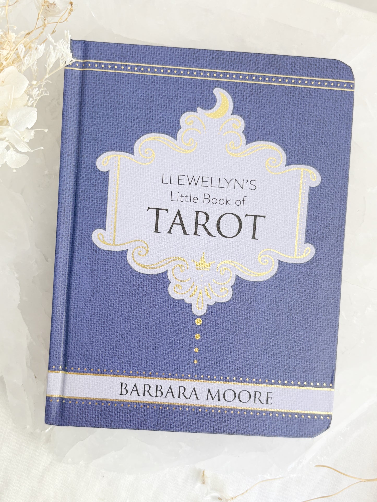LLEWELLYN'S LITTLE BOOK OF TAROT || BARBARA MOORE