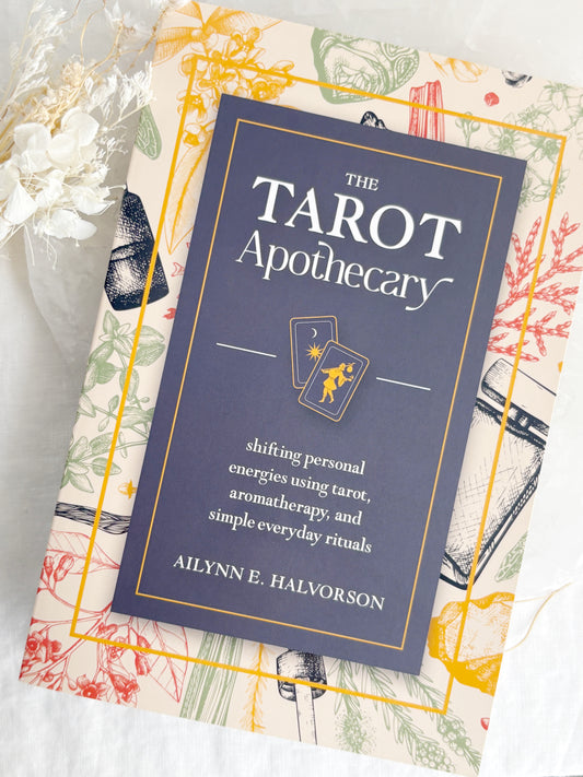 THE TAROT APOTHECARY || AILYNNE E. HALVORSON